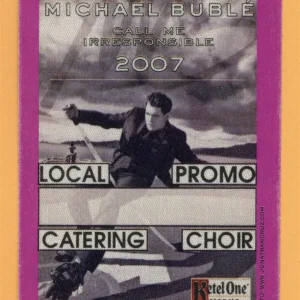 Michael Buble 2007 Call Me Irresponsible Concert Tour LOCAL Backstage Pass