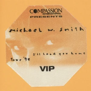 Michael W. Smith 1996 I'll Lead You Home Concert Tour VIP Backstage Pass