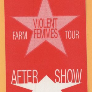 Violent Femmes 1995 Rock!!!!! Farm Concert Tour After Show Backstage Pass