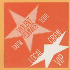 Violent Femmes 1995 Rock!!!!! Farm Concert Tour VIP Backstage Pass