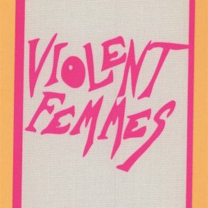 Violent Femmes 2000 Freak Magnet Concert Tour All Access Backstage Pass