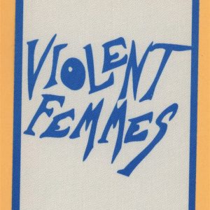Violent Femmes 2000 Freak Magnet Concert Tour All Access Backstage Pass