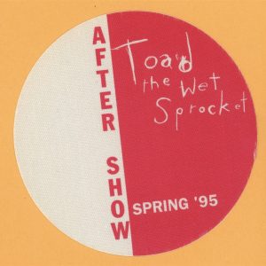 Toad The Wet Sprocket 1995 Dulcinea Concert Tour AFTER SHOW Backstage Pass