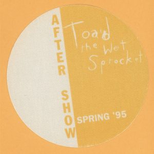 Toad The Wet Sprocket 1995 Dulcinea Concert Tour AFTER SHOW Backstage Pass