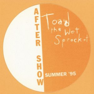 Toad The Wet Sprocket 1995 Dulcinea Concert Tour AFTER SHOW Backstage Pass