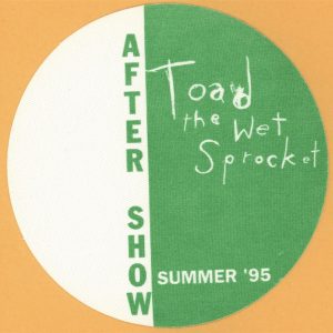 Toad The Wet Sprocket 1995 Dulcinea Concert Tour AFTER SHOW Backstage Pass