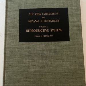 The CIBA Collection of Medical Illustrations Vol. 2 The Reproductive System