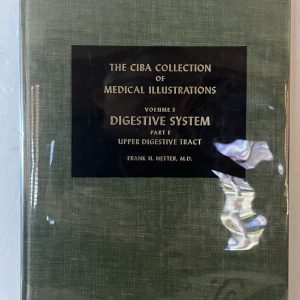 The CIBA Collection Medical Illustrations Vol. 3 Part 1  Upper Digestive System