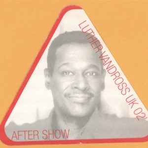 Luther Vandross 2002 Take You Out Concert Tour AFTER SHOW Backstage Pass