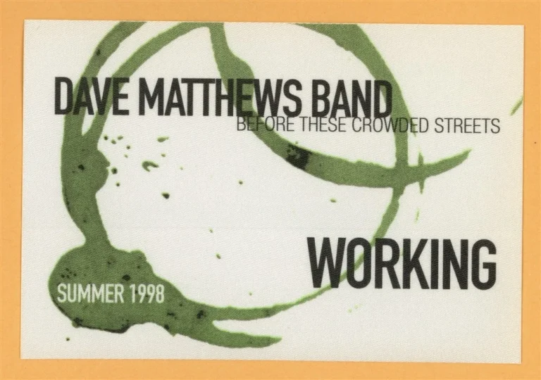 Dave Matthews Band 1998 Before These Crowded Streets Tour WORKING Backstage Pass