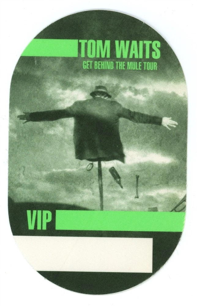 Tom Waits 1999 Get Behind The Mule Concert Tour VIP Backstage Pass