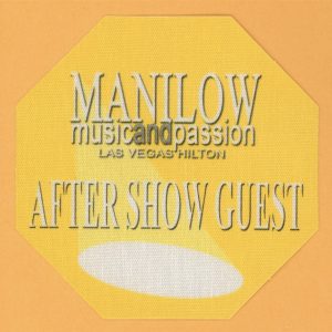 Barry Manilow 2006 Music and Passion Concert Tour AFTER SHOW Backstage Pass