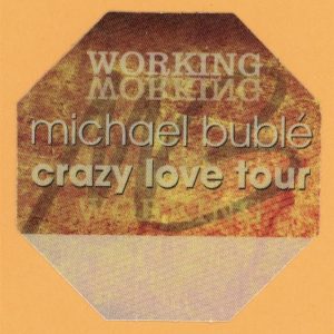 Michael Buble 2009 Crazy Love Concert Tour WORKING Backstage Pass