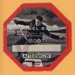 Michael Buble 2007 Call Me Irresponsible Concert Tour AFTER SHOW Backstage Pass