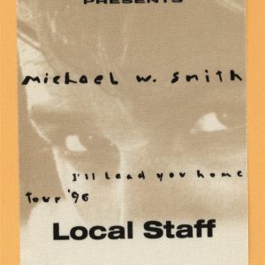 Michael W. Smith 1996 I'll Lead You Home Concert Tour STAFF Backstage Pass