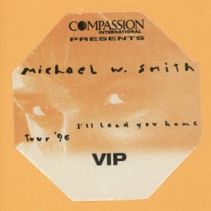 Michael W. Smith 1996 I'll Lead You Home Concert Tour VIP Backstage Pass