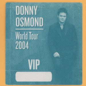 Donny Osmond 2004 Somewhere in Time Concert Tour VIP Backstage Pass