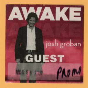 Josh Groban 2007 Awake Concert Tour GUEST Backstage Pass