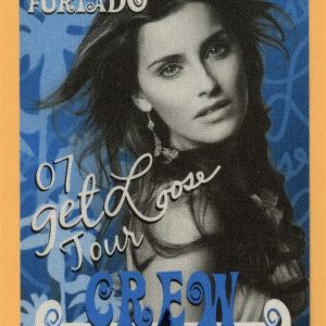 Nelly Furtado 2007 Get Loose Concert Tour CREW Backstage Pass