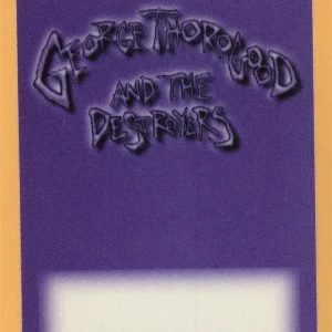 George Thorogood 1994 The Destroyers Concert Tour Backstage Pass
