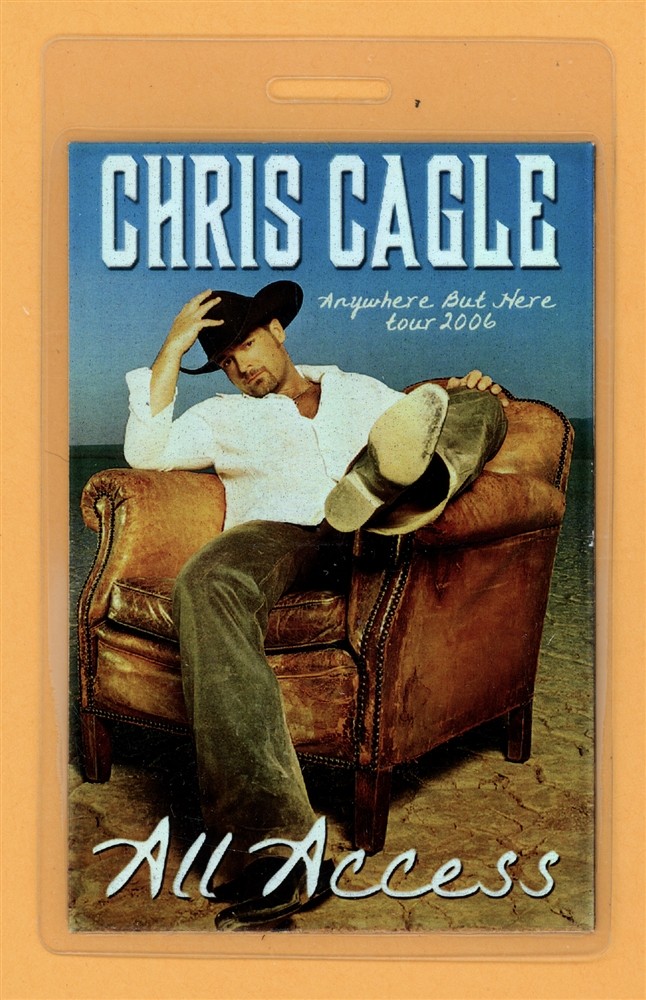 Chris Cagle 2006 Anywhere But Here Tour All Access Laminated Backstage Pass