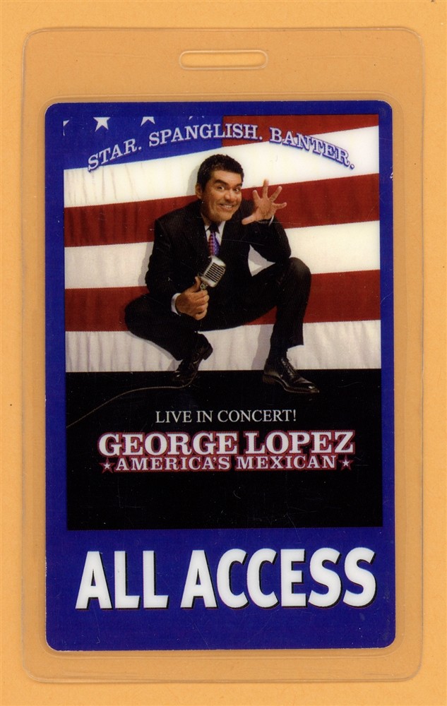 George Lopez American Mexican All Access Laminated Backstage Pass