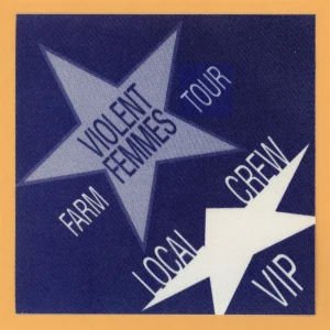 Violent Femmes 1995 Rock!!!!! Farm Concert Tour VIP Backstage Pass