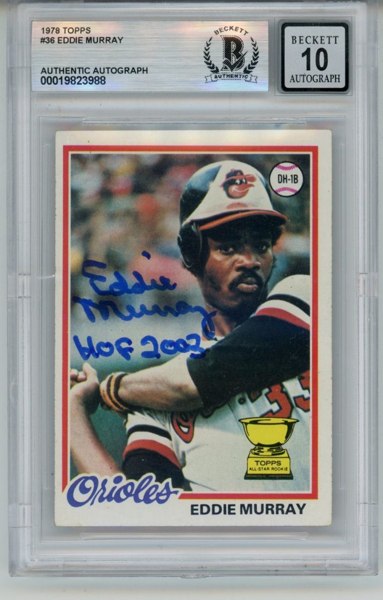 Eddie Murray Signed 1978 Topps #36 w/HOF 10 auto Trading Card Slab Beckett 57098