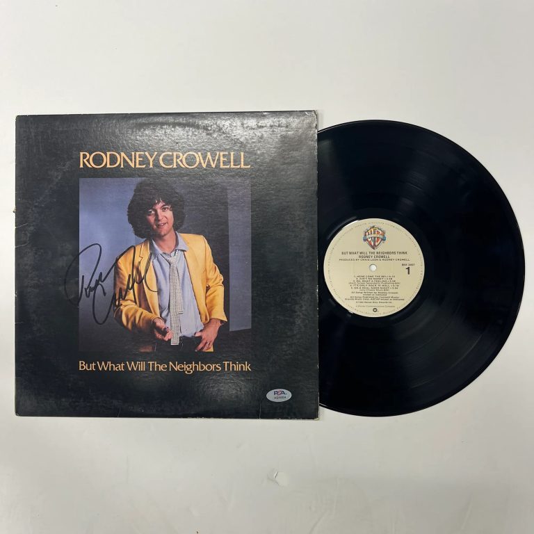 Rodney Crowell  Signed But What Will The Neighbors Think Vinyl Album PSA Auth