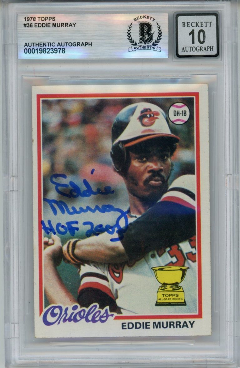 Eddie Murray Signed 1978 Topps #36 w/HOF 10 auto Trading Card Slab Beckett 57081