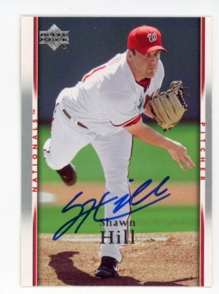 SIGNED BASEBALL CARD AUTO UPPER DECK UD 2007 SHAWN HILL WAS. NATIONALS #1010