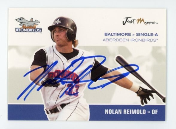 SIGNED BASEBALL CARD AUTO BALTIMORE ORIOLES NOLAN REIMOLD JUST MINORS 2006 #11