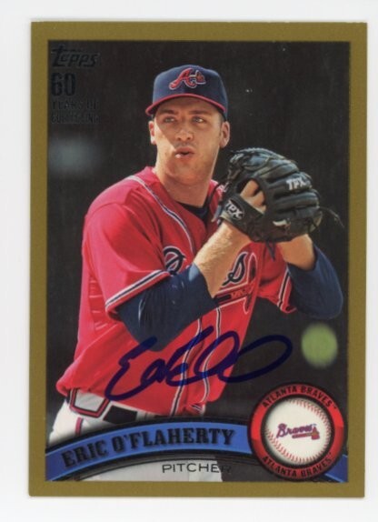 SIGNED BASEBALL CARD AUTO 2011 TOPPS ERIC O'FLAHERTY ATLANTA BRAVES #US271 GOLD