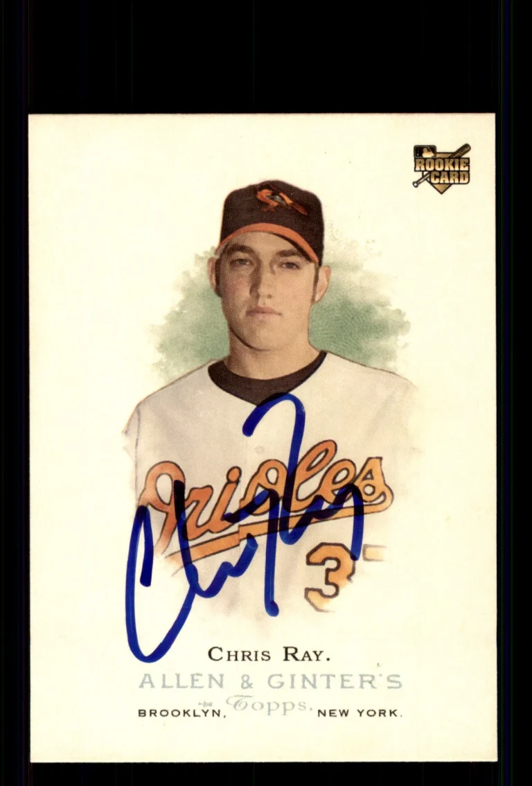 Signed Baseball Card Auto Chris Ray 2006 Topps Allen & Ginter #69 Orioles