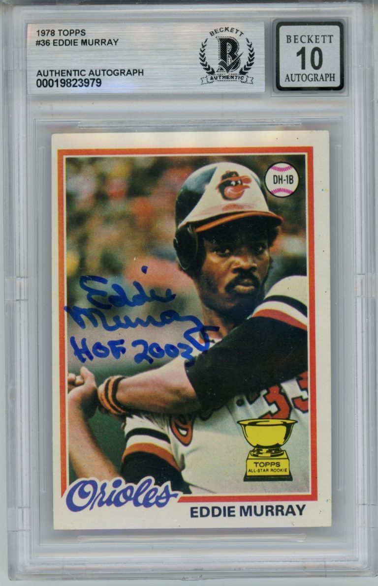 Eddie Murray Signed 1978 Topps #36 w/HOF 10 auto Trading Card Slab Beckett 57086