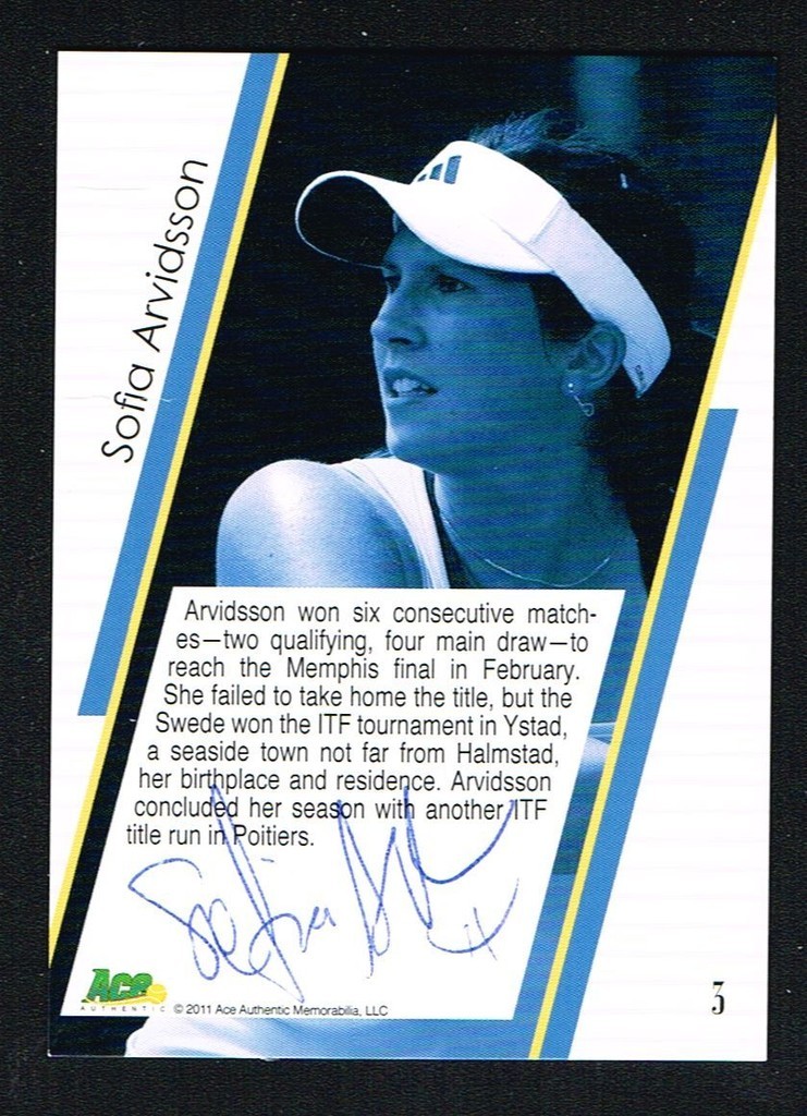 Sofia Arvidsson #3 signed autograph auto 2011 Ace Authentic Tennis Trading Card