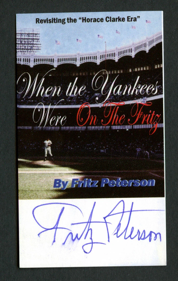 Fritz Peterson signed auto The Yankee's Were On The Fritz Business Card BC358