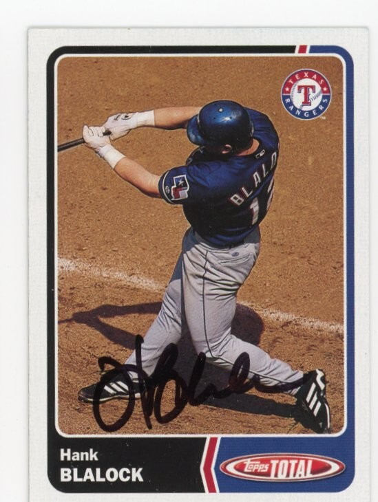 SIGNED BASEBALL CARD AUTO TOPPS TOTAL 2003 HANK BLALOCK TEXAS RANGERS #503