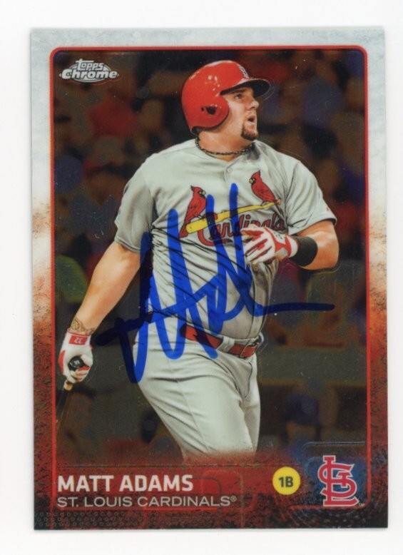 SIGNED BASEBALL CARD AUTO 2015 TOPPS CHROME MATT ADAMS ST LOUIS CARDINALS #10