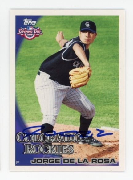 SIGNED BASEBALL CARD AUTO 2010 TOPPS OPENING DAY JORGE DE LA ROSA #24 ROCKIES