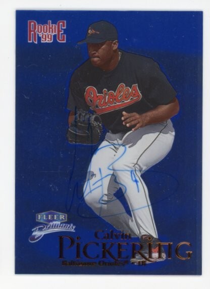 SIGNED BASEBALL CARD AUTO BALTIMORE ORIOLES CALVIN PICKERING 1999 FLEER #139B