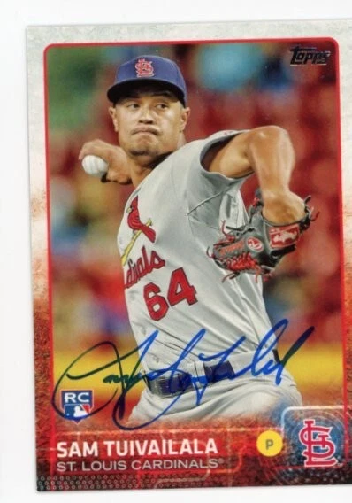 SIGNED BASEBALL CARD AUTO TOPPS 2015 ST LOUIS CARDINALS SAM TUIVAILALA #522 RC