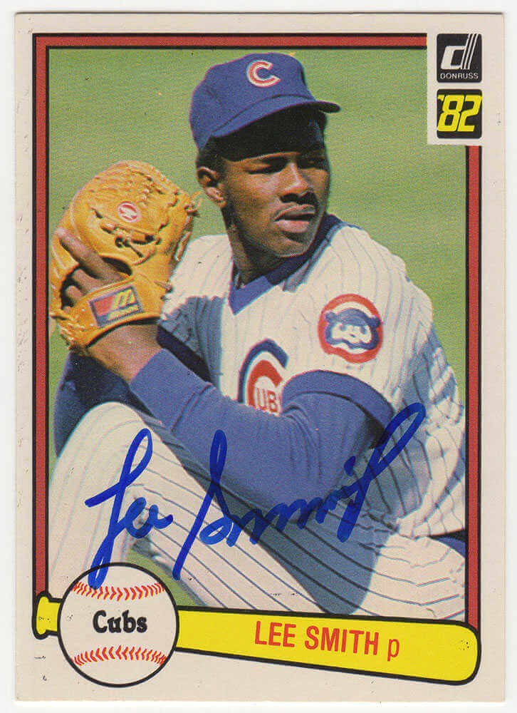 Lee Smith Signed Cubs 1982 Donruss Rookie Baseball Card #252 - (SCHWARTZ COA)