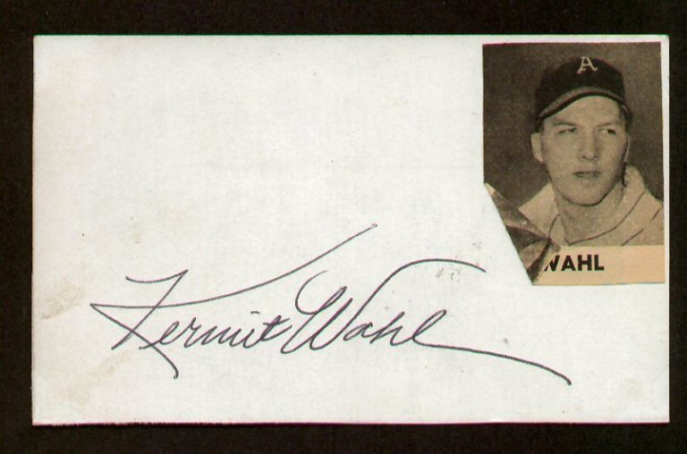 Kermit Wahl signed autograph auto Vintage Baseball Player Cut d. 1987