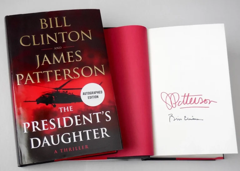 BILL CLINTON / J. PATTERSON AUTOGRAPHED PRESIDENTS DAUGHTER BOOK - SIGNED COPY!