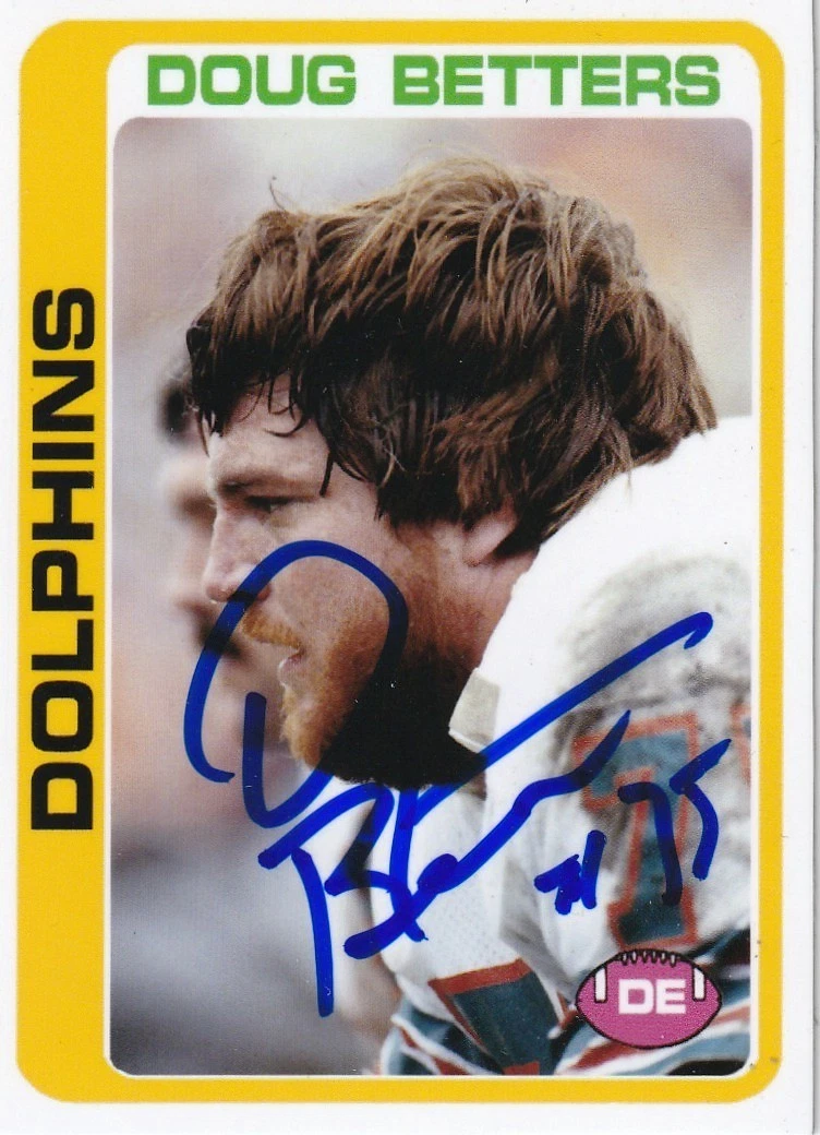 DOUG BETTERS MIAMI DOLPHINS SIGNED 1978 STYLE CUSTOM CARD