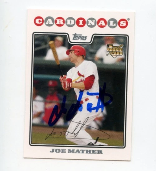 JOE MATHER SIGNED 2008 TOPPS BASEBALL CARD AUTO
