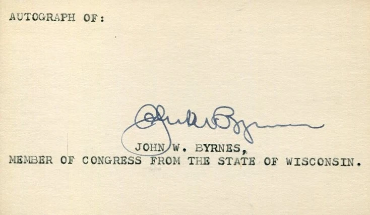 John W. Byrnes Wisconsin WI US Representative Congress Signed Autograph