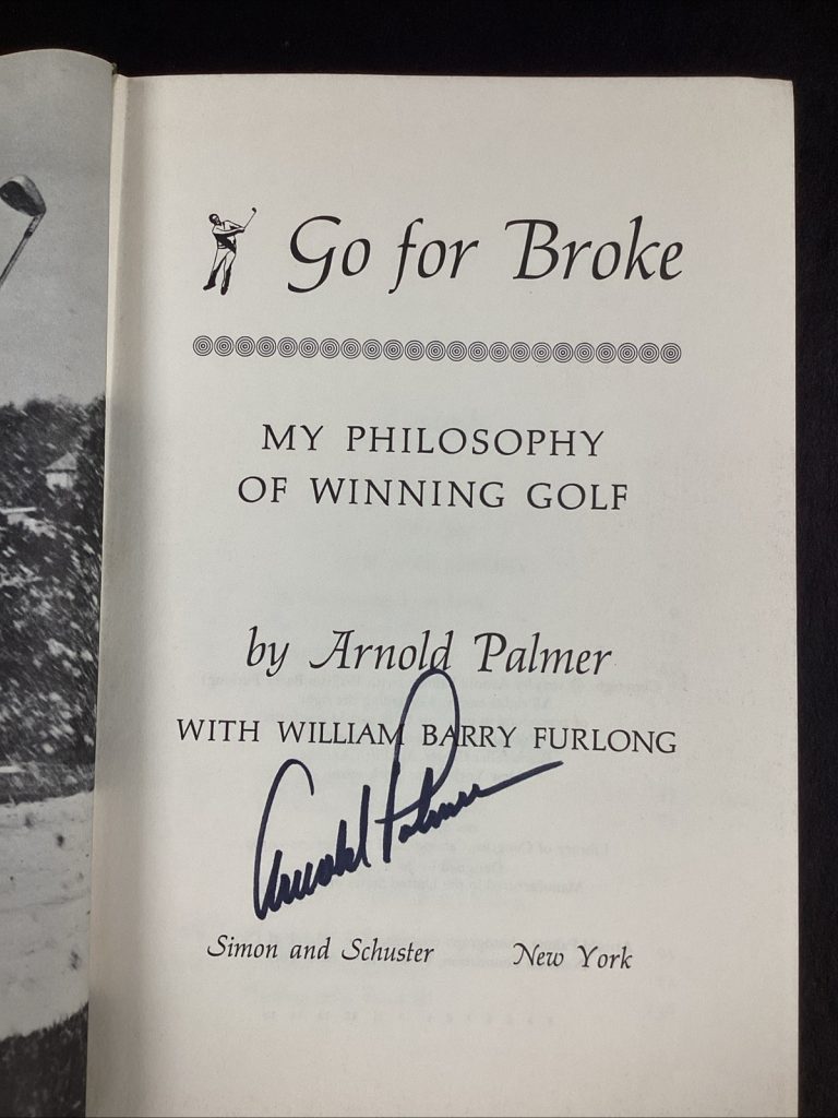 Arnold Palmer Signed Book Go For Broke! Masters PGA HOF Autograph JSA