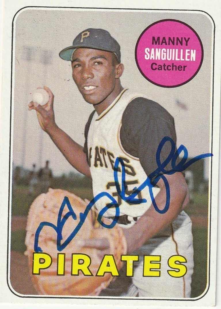 MANNY SANGUILLEN PITTSBURGH PIRATES SIGNED 1969 TOPPS ROOKIE CARD #509